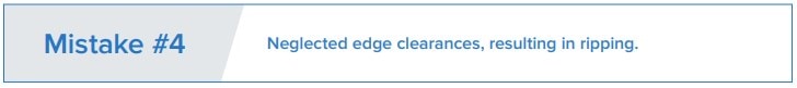 Neglected Edge Clearance Result In Ripping